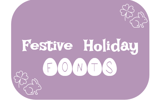 Festive Holiday Fonts: Spring Fonts